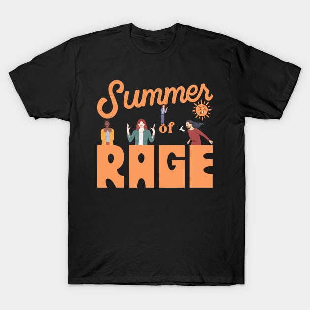 summer of rage T-Shirt by Myartstor 